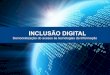 Inclusão digital no Brasil e no Estado do Acre