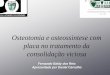 Osteotomia e osteossintese com placa no tratamento da consolidação viciosa. Fernando Baldy dos Reis, Daniel Carvalho