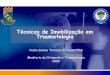 Técnicas de Imobilização em traumatologia - Pedro Guilme