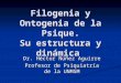 9-Filogenia y Ontogenia de la Psique-Dr.Nuñez