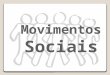 Apresentação Movimentos Sociais