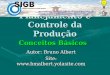 01 - Planejamento e Controle da Produção (PCP) - Conceitos Básicos