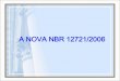 A NOVA NBR 12721-2006