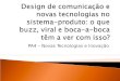 Aula Design Novas Tecnologias e Inovação - Buzz, viral, boca-a-boca