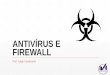 Aula - TI - Antivírus e Firewall - curso Ciências Contábeis