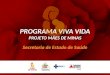 Programa Viva Vida - Projeto Mães de Minas