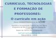 Curriculo e Tecnologia na Formação de Professores