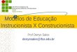 Modelos instrucionista e construcionista de educação