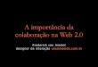 A importância da colaboração na Web 2.0