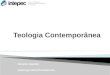 Teologia Contemporânea - Aspectos