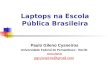Laptops en la Escuela Publica Brasileña y Latinoamericana