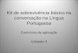 Kit de sobrevivência básico na conversação do português