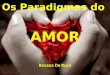 2010-06-13-Palestra-Os Paradigmas do Amor-Rosana De Rosa