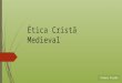 Ética Cristã (Medieval)