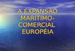 Expansão comercial  marítima Europeia -