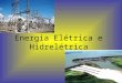 Energia elétrica e  hidrelétrica 2003