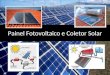 10ºano - painel fotovoltaico e coletor solar