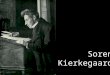 Kierkegaard / Heidegger / Sartre