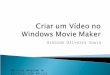 Criar um v­deo no windows movie maker