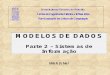 MODELOS DE DADOS - Parte 2 Sistemas de Informação
