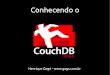 Conhecendo o CouchDB
