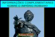 Informações complementares sobre o Império Romano  -  Professor Menezes
