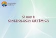 Fundamentos em Cinesiologia Sistemica