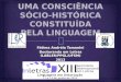 UMA CONSCIÊNCIA SÓCIO-HISTÓRICA CONSTITUÍDA PELA LINGUAGEM