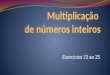 Multiplicação e divisão  de inteiros