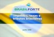 Taxas, impostos e tributos brasileiros
