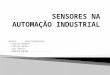Sensores na automação industrial o completo