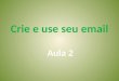 Aula 2 - Curso Grátis Online de Email - Projeto Educa São Paulo
