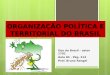 Organização política e territorial do brasil