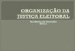 Organização da justiça eleitoral