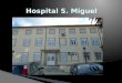 Hospital s. miguel