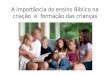 Importância do ensino bíblico na criação e formação das crianças