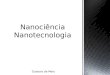 Nanociencia e Nanotecnologia