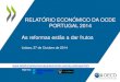 Relatório econômico da OECD Portugal 2014 - As reformas estão a dar frutos