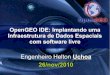 OpenGEO IDE: Implantando uma Infraestrutura de Dados Espaciais com software livre