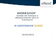 Workshop - Gestão e Controle de Estoque para E-Commerce [E-Commerce Brasil]