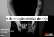 TEDx Inatel - Bruno Tozzini "A destruição criativa de hoje"