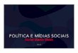 MARKETING POLÍTICO: COMO AS MÍDIAS SOCIAIS PODEM DEFINIR AS ELEIÇÕES NO BRASIL EM 2014