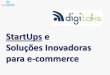 Startups e soluções inovadoras para e commerce