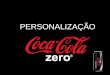 Coca-Cola Zero personalização