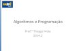 Algoritmos e Programação - 2014.2 - Aula 5