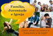 Família, juventude e Igreja