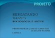 Projeto "RESGATANDO RAIZES"