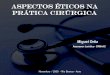 Aspectos eticos na Pratica Cirurgica