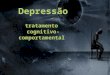TERAPIA COGNITIVO-COMPORTAMENTAL DA DEPRESSƒO