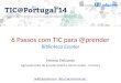 6 Passos com TIC para @prender (comunicação TIC@Portugal2014)